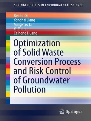 cover image of Optimization of Solid Waste Conversion Process and Risk Control of Groundwater Pollution